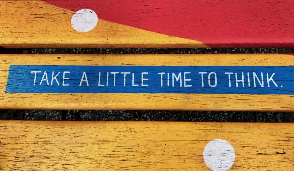 a little time to think